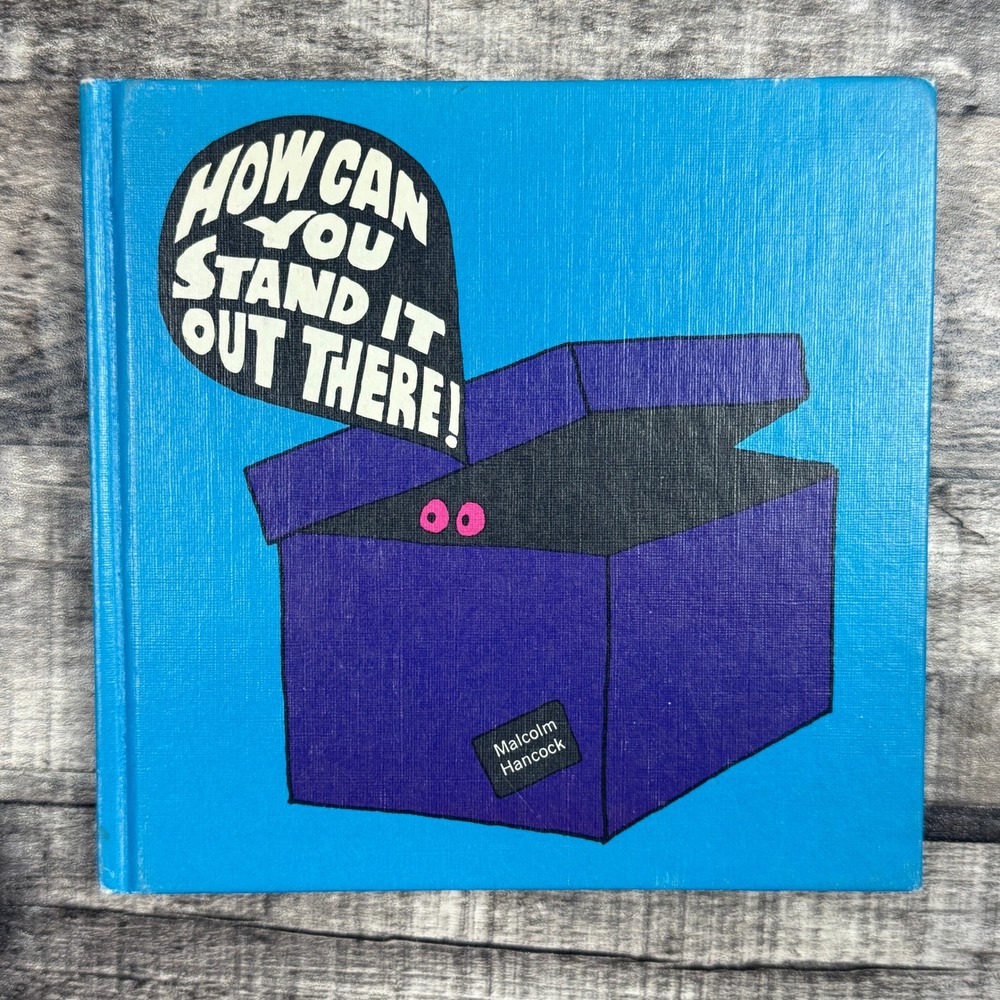 How Can You Stand It Out There! Malcolm Hancock 1968 First Edition Citadel Press